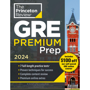 Princeton Review GRE Premium Prep 2024 7 Practice Tests + Review & Techniques + Online Tools
