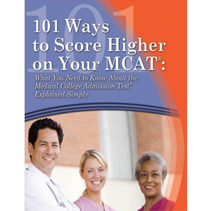 101 ways to Score Higher on Your MCAT