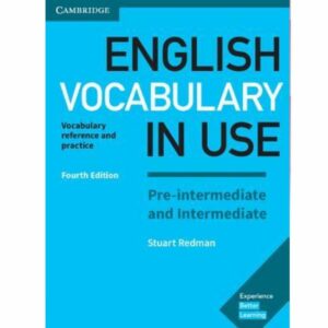 English Vocabulary in Use Pre-Intermediate and Intermediate Book with Answers_ Vocabulary Reference and Practice اثر Stuart Redman