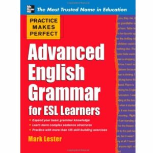 Practice Makes Perfect Advanced English Grammar for ESL Learners اثر Mark Lester
