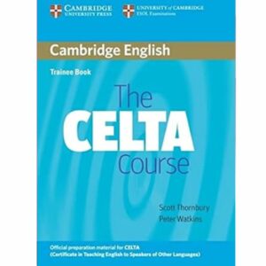 The CELTA Course Trainee Book اثر Peter Watkins, Scott Thornbury, Sandy Millin