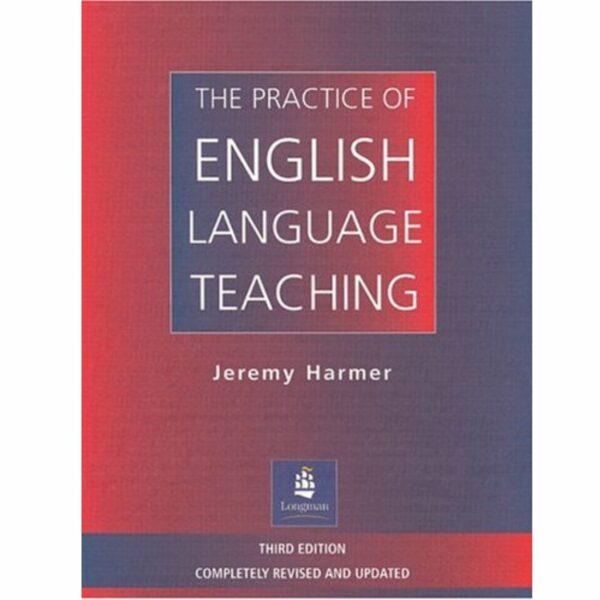 The Practice of English Language Teaching اثر Jeremy Harmer