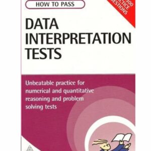How to Pass Data Interpretation Tests_ Unbeatable Practice for Numerical and Quantitative Reasoning and Problem Solving Tests اثر Mike Bryon