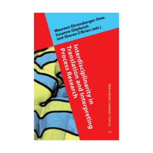 Interdisciplinarity in Translation and Interpreting Process Research