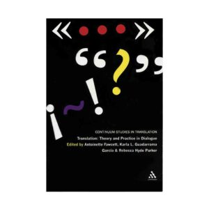 Translation Theory and Practice in Dialogue