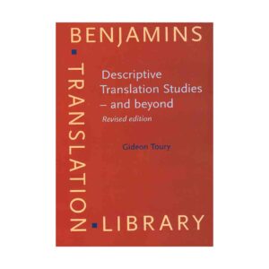 Descriptive Translation Studies – and beyond