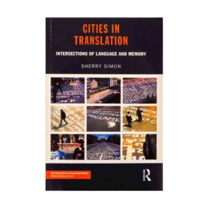 Cities in Translation Intersections of Language and Memory