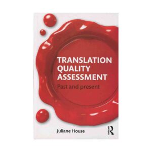 Translation Quality Assessment Past and Present