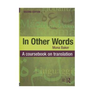 In Other Words A Coursebook on Translation second edition