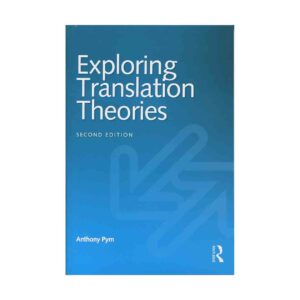 Exploring Translation Theories second edition