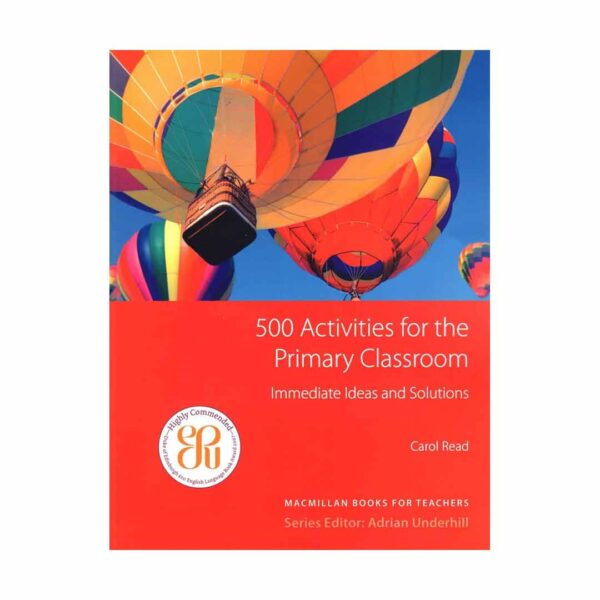 خرید کتاب 500 Activities for the Primary Classroom اثر Carol Read