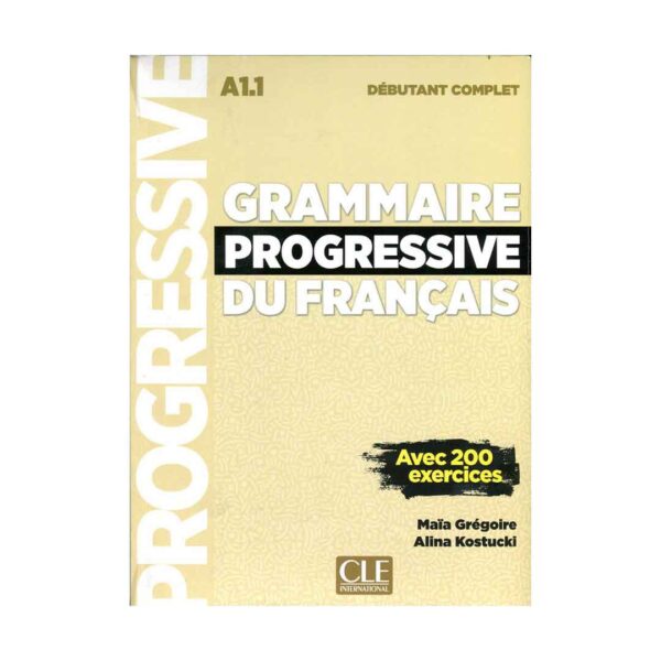 خرید کتاب آموزش فرانسه Grammaire Progressive Du Francais A1-1 - Debutant Complet +CD