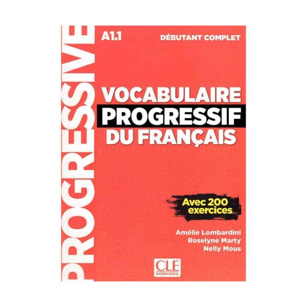 خرید کتاب آموزش فرانسه Vocabulaire Progressif Du Francais -  A1.1 Debutant Complet +Corriges+CD