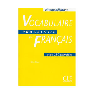 کتاب آموزش زبان فرانسه وکبیولری پروگرسیو  دبوتان  ویرایش دوم  Vocabulaire Progressive Du Francais Niveau Debutant  2nd Edition