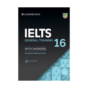 خرید کتاب Cambridge IELTS 16 General ❤️ با تخفیف ویژه و ارسال به تمام نقاط کشور ✔️✔️✔️ خرید کتاب کمبریج آیلتس 16 جنرال با چاپ اورجینال
