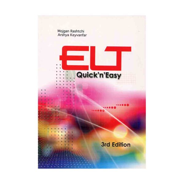خرید کتاب ELT Quickn easy 3rd رشتچی با تخفیف ویژه و ارسال به تمام کشور