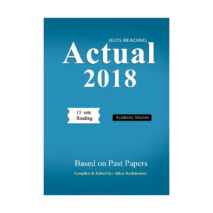 کتاب IELTS Reading Actual 2018 – Academic تالیف عباس کدخدایی