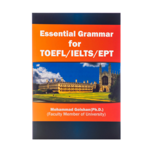 خرید کتاب آزمون اسنشیال گرامر فورتافل-آیلتس-ای پی تی  Essential Grammar For TOEFL-IELTS-EPTبرای آزمون تافل (Toefl)