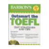 خرید کتاب آزمون اوت اسمارت تافل بارونز تست استراتژی اند تیپز Outsmart the TOEFL  Barrons Test Strategies and Tips برای آزمون تافل (Toefl)