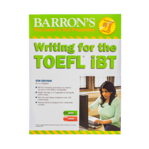 خرید کتاب آزمون بارونز رایتینگ  فور تافل آی بی تی ویرایش پنجم Barrons Writing for the TOEFL iBT fifth edition Lin Lougheed برای آزمون تافل (Toefl)