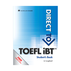 خرید کتاب آزمون دایرکت تو تافل آی بی تی استیودنت بوک  Direct to TOEFL iBT Students Book  برای آزمون تافل (Toefl)