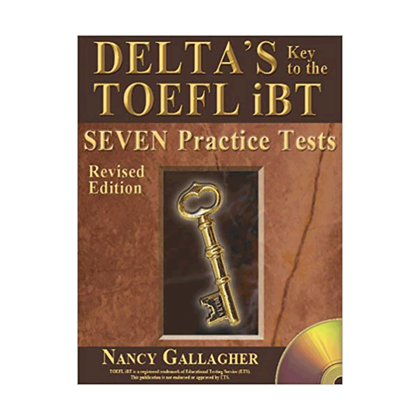 خرید کتاب آزمون دلتا کی تو تافل آی بی تی 7 پرکتیس تست Deltas Key to the TOEFL iBT Seven Practice Tests  برای آزمون تافل (Toefl)