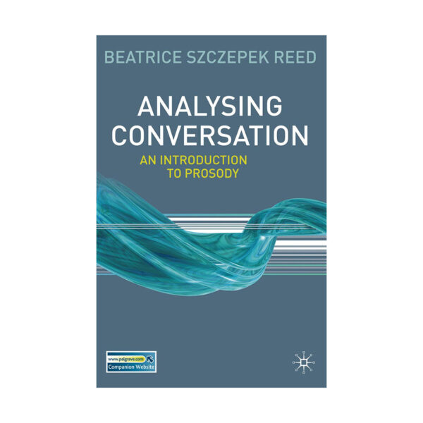 انالایزینگ کانورسیشن  Analysing Conversation: An Introduction to Prosody