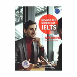 کتاب فراتر از مرزهای آیلتس – گفتار Beyond the Borders of IELTS Speaking