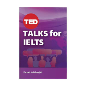 خرید کتاب کتاب Ted Talk For Ieltsاثر فرزاد حبیب نژاد با تخفیف ویژه و ارسال به تمام نقاط کشور با کیفیت چاپ اورجینال