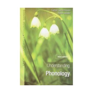 خریدکتاب Understanding Phonology -Third  اواشناسی و واج شناسی Edition