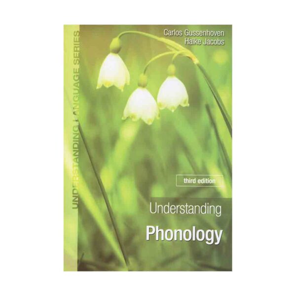 خریدکتاب Understanding Phonology -Third  اواشناسی و واج شناسی Edition