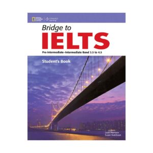 قیمت و خرید کتاب Bridge To  IELTS  (S+W+CD) - کتاب آزمون بریج تو آیلتس به همراه کتاب کار و سی دی  برای آزمون آیلتس با تخفیف ویژه