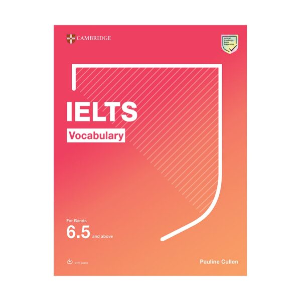 قیمت و خرید کتاب Cambridge IELTS Vocabulary 6.5 and above - قیمت و خرید کتاب کمبریج آیلتس وکبیولری 6.5 اثر پالین کالن  با تخفیف ویژه و ارسال به تمام نقاط کشور
