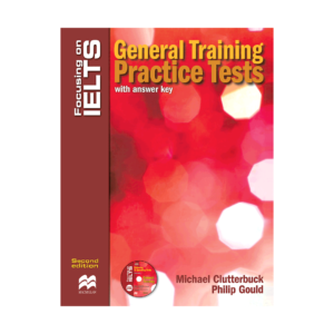 قیمت و خرید کتاب Focusing on IELTS:General Training practice Tests 2nd - کتاب آزمون فوکسینگ آن آیلتس جنرال ترینینگ پرکتیس تست  ویرایش دوم