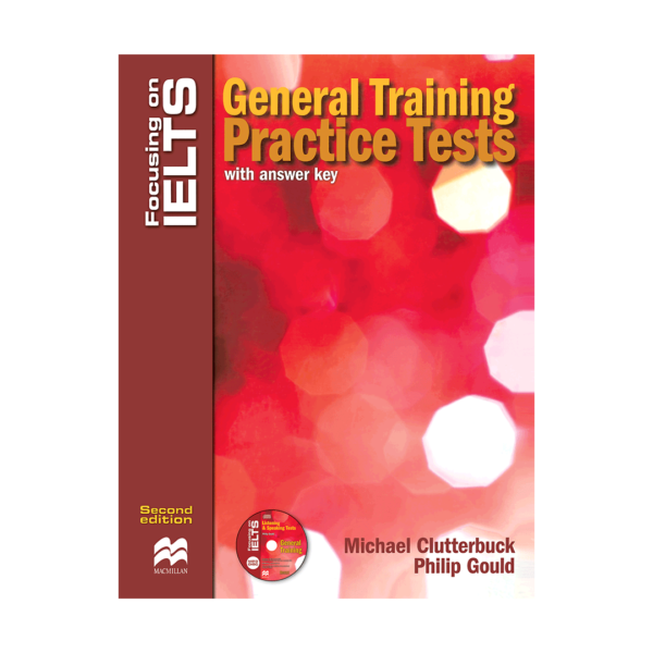 قیمت و خرید کتاب Focusing on IELTS:General Training practice Tests 2nd - کتاب آزمون فوکسینگ آن آیلتس جنرال ترینینگ پرکتیس تست  ویرایش دوم
