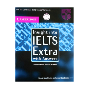 قیمت و خرید کتاب Insight Into IELTS Extra - کتاب آزمون این ساید اینتو آیلتس اکسترا Insight  برای آزمون آیلتس با تخفیف ویژه