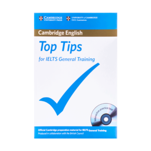قیمت و خرید کتاب Top Tips for IELTS General Training - کتاب آزمون تاپ تیپ فور آیلتس جنرال ترینینگ  برای آزمون آیلتس با تخفیف