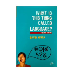 کتاب What Is This Thing Called Language? - 2nd (کتاب زبان چیست؟ ویرایش 2) اثر David Nunan انتشارات Red Globe را با تخفیف ویژه ازخرید کنید.