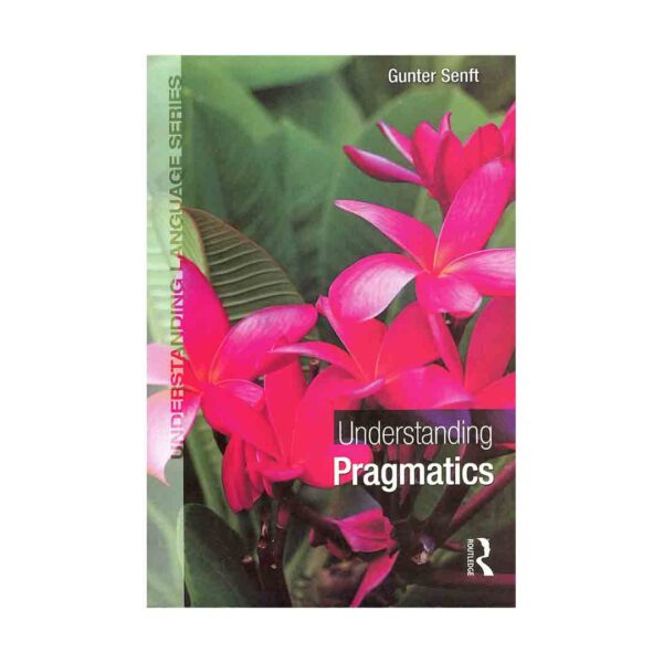 کتاب درک واقعیت گرایی  Understanding Pragmatics Gunter Senft